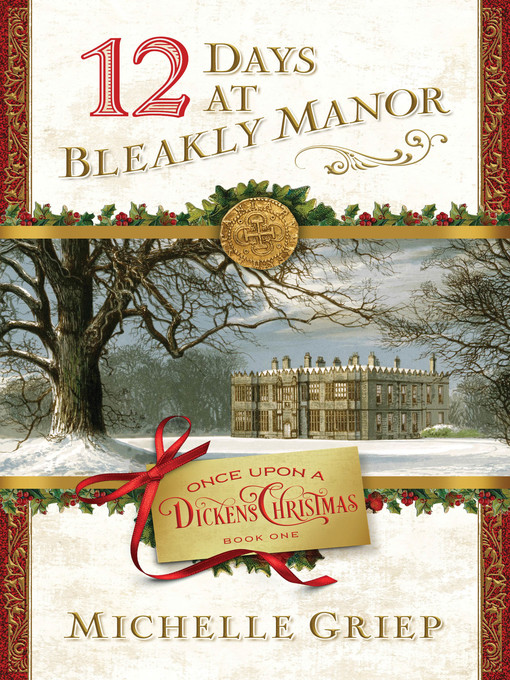 Title details for 12 Days at Bleakly Manor by Michelle Griep - Available